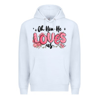 White oh how he loves us Premium Hoodie - MaliasSmallBusiness