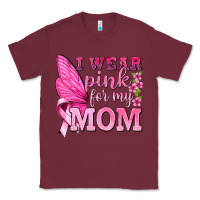Burgundy I Wear Pink For My Mom with Butterfly Classic Tee - texasbilliewilder