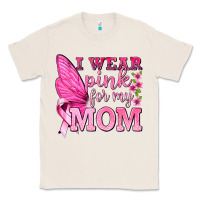 Natural I Wear Pink For My Mom with Butterfly Classic Tee - texasbilliewilder