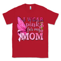 Red I Wear Pink For My Mom with Butterfly Classic Tee - texasbilliewilder