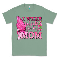 Sage I Wear Pink For My Mom with Butterfly Classic Tee - texasbilliewilder