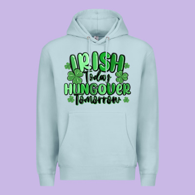 Irish Today Hungover Tomorrow Premium Hoodie Designed By Maliassmallbusiness