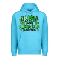 Ocean Blue irish today hungover tomorrow Premium Hoodie - MaliasSmallBusiness