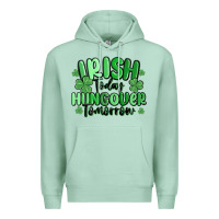 Seafoam irish today hungover tomorrow Premium Hoodie - MaliasSmallBusiness