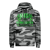 Slate Camo irish today hungover tomorrow Premium Hoodie - MaliasSmallBusiness