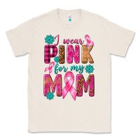 Natural I Wear Pink For My Mom with Butterfly Classic Tee - texasbilliewilder