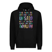 Black some things are better left unsaid but i'm probabl Premium Hoodie - MaliasSmallBusiness
