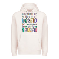 Pale Pink some things are better left unsaid but i'm probabl Premium Hoodie - MaliasSmallBusiness