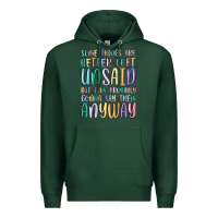 Sports Green some things are better left unsaid but i'm probabl Premium Hoodie - MaliasSmallBusiness
