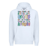 White some things are better left unsaid but i'm probabl Premium Hoodie - MaliasSmallBusiness