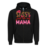 Black sassy just like my mama Zipper Hoodie - HRA Design Shop