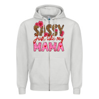 Dove Grey sassy just like my mama Zipper Hoodie - HRA Design Shop