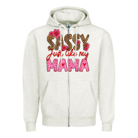 Oatmeal Heather sassy just like my mama Zipper Hoodie - HRA Design Shop