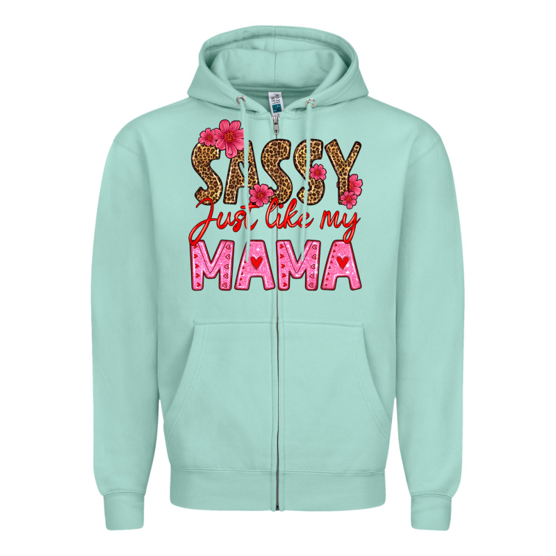 Sassy Just Like My Mama Zipper Hoodie by HRA Design Shop | Teevron