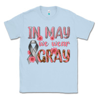 Dusty Blue In May We Wear Gray Classic Tee - texasbilliewilder