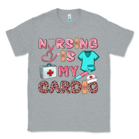 Heather Grey nursing is my cardio Classic Tee - BarkalooDesign