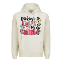 Oatmeal Heather cooking is love made edible Premium Hoodie - MaliasSmallBusiness