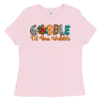 Bubblegum Pink gobble till you wobble Ladies Tee - BarkalooDesign