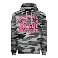 Slate Camo my whole vibes on do not disturb Premium Hoodie - MaliasSmallBusiness