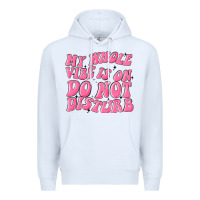 White my whole vibes on do not disturb Premium Hoodie - MaliasSmallBusiness