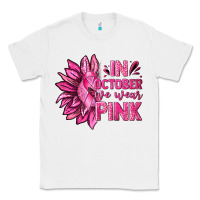 White In October We Wear Pink Sunflower Classic Tee - texasbilliewilder