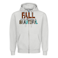 Dove Grey Fall Is Proof That Change Is Beautiful Zipper Hoodie - CowhideDigitalArt
