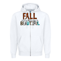 White Fall Is Proof That Change Is Beautiful Zipper Hoodie - CowhideDigitalArt