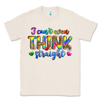 Natural i can't even think straight Classic Tee - Zillion Design Studio