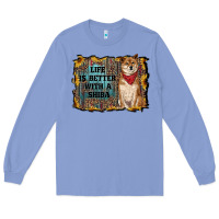 Colony Blue life is better with a shiba Long Sleeve Tee - RanaPortraitStore