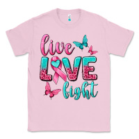Bubblegum Pink Live Love Fight Breast Cancer Classic Tee - texasbilliewilder