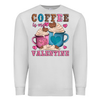 Dove Grey valentines day coffe is my valentine Premium Sweatshirt - AdoDesignShop