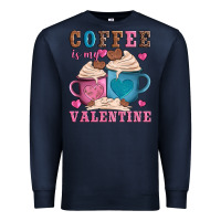 Navy valentines day coffe is my valentine Premium Sweatshirt - AdoDesignShop