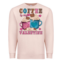Pale Pink valentines day coffe is my valentine Premium Sweatshirt - AdoDesignShop