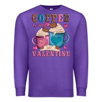 Purple valentines day coffe is my valentine Premium Sweatshirt - AdoDesignShop