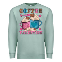 Seafoam valentines day coffe is my valentine Premium Sweatshirt - AdoDesignShop