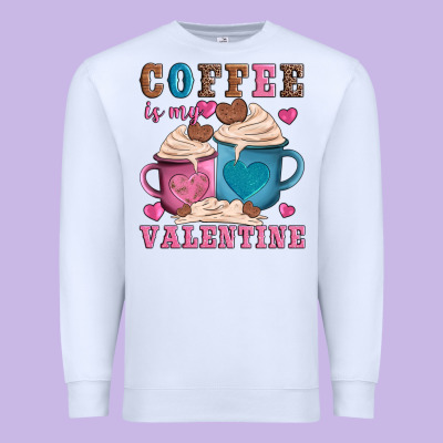 Valentines Day Coffe Is My Valentine Premium Sweatshirt Designed By Adodesignshop