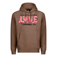 Chestnut let all that you do be done in love 1 corinthıans Premium Hoodie - MaliasSmallBusiness