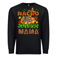Black nacho average mama with nacho Premium Sweatshirt - AdoDesignShop