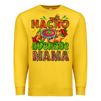 Lemon nacho average mama with nacho Premium Sweatshirt - AdoDesignShop