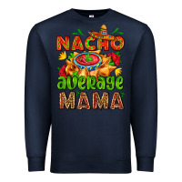 Navy nacho average mama with nacho Premium Sweatshirt - AdoDesignShop