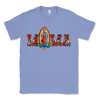 Colony Blue mama our lady of guadalupe Classic Tee - BarkalooDesign