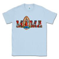 Dusty Blue mama our lady of guadalupe Classic Tee - BarkalooDesign