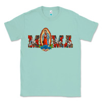 Seafoam mama our lady of guadalupe Classic Tee - BarkalooDesign