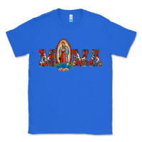 True Royal mama our lady of guadalupe Classic Tee - BarkalooDesign