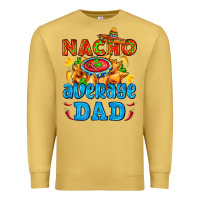 Antique Gold nacho average dad with nacho Premium Sweatshirt - AdoDesignShop