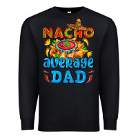 Black nacho average dad with nacho Premium Sweatshirt - AdoDesignShop