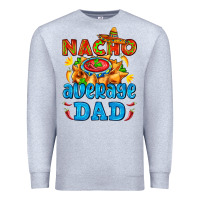 Heather Grey nacho average dad with nacho Premium Sweatshirt - AdoDesignShop