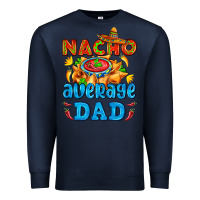 Navy nacho average dad with nacho Premium Sweatshirt - AdoDesignShop