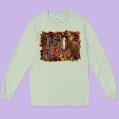 All I Want For Christmas Is A Horse Long Sleeve Tee Designed By Ranaportraitstore