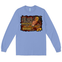 Colony Blue all i want for christmas is a horse brown horse Long Sleeve Tee - RanaPortraitStore